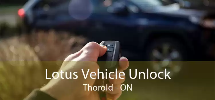 Lotus Vehicle Unlock Thorold - ON
