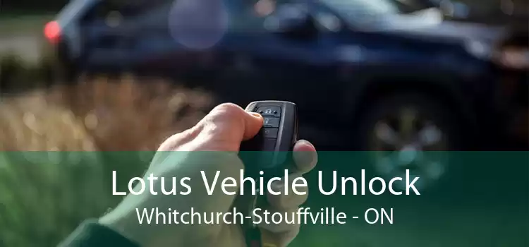 Lotus Vehicle Unlock Whitchurch-Stouffville - ON