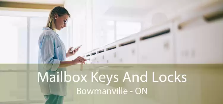 Mailbox Keys And Locks Bowmanville - ON