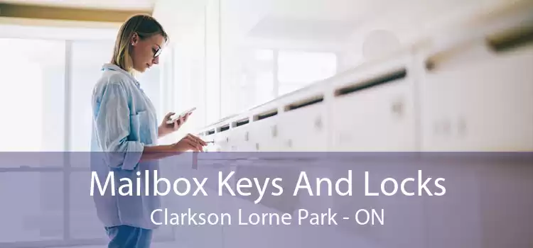 Mailbox Keys And Locks Clarkson Lorne Park - ON