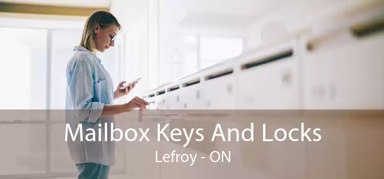 Mailbox Keys And Locks Lefroy - ON