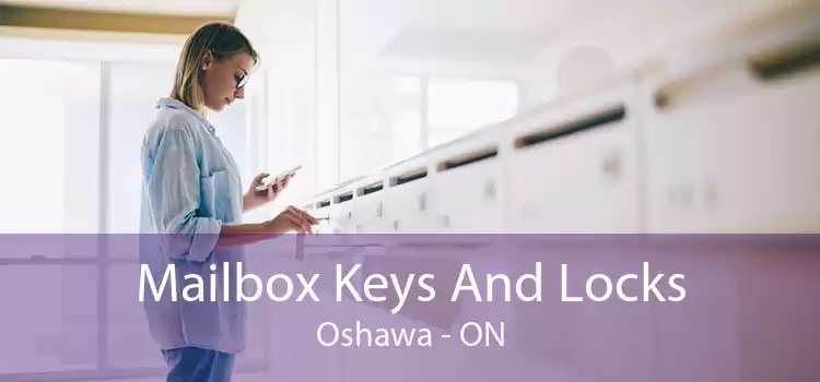 Mailbox Keys And Locks Oshawa - ON