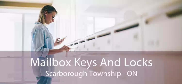 Mailbox Keys And Locks Scarborough Township - ON
