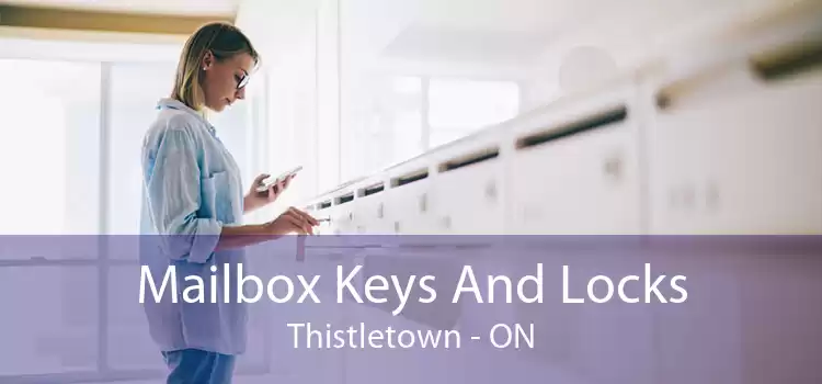 Mailbox Keys And Locks Thistletown - ON