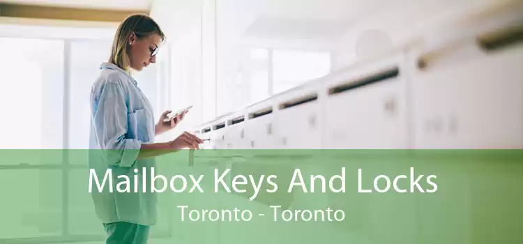 Mailbox Keys And Locks Toronto - Toronto