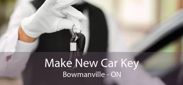 Make New Car Key Bowmanville - ON