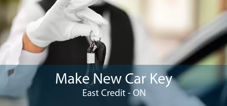 Make New Car Key East Credit - ON