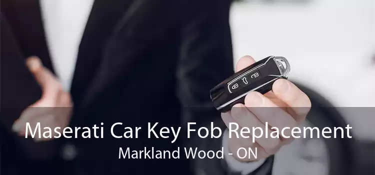Maserati Car Key Fob Replacement Markland Wood - ON