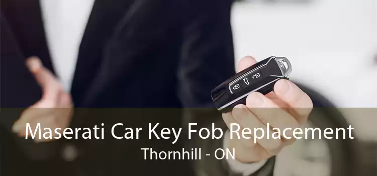 Maserati Car Key Fob Replacement Thornhill - ON