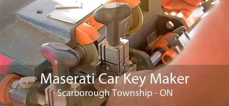 Maserati Car Key Maker Scarborough Township - ON