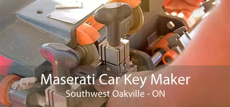 Maserati Car Key Maker Southwest Oakville - ON