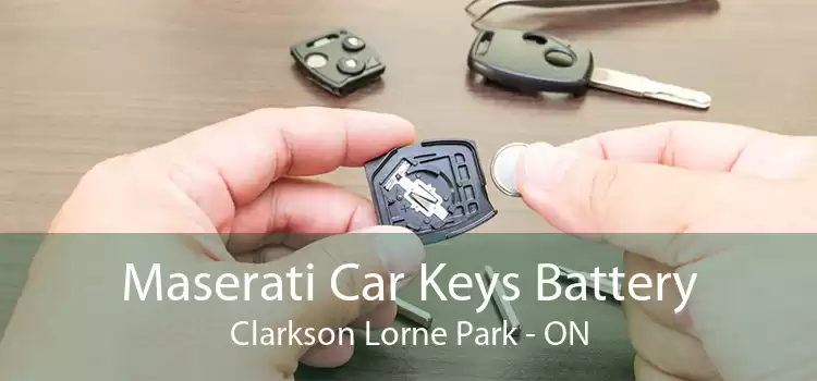 Maserati Car Keys Battery Clarkson Lorne Park - ON