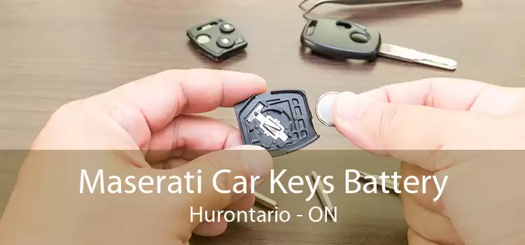 Maserati Car Keys Battery Hurontario - ON