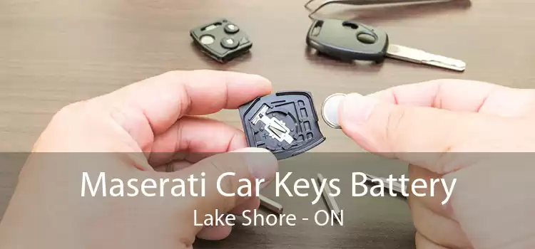 Maserati Car Keys Battery Lake Shore - ON