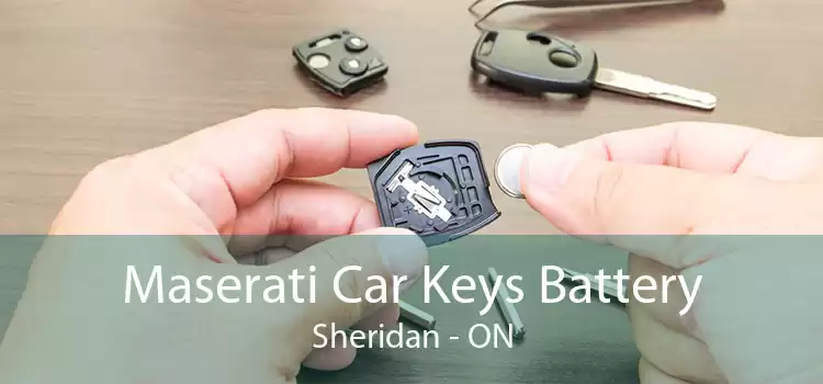 Maserati Car Keys Battery Sheridan - ON