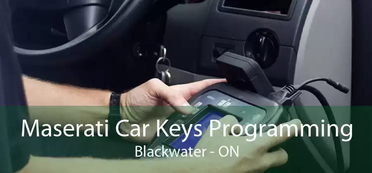 Maserati Car Keys Programming Blackwater - ON