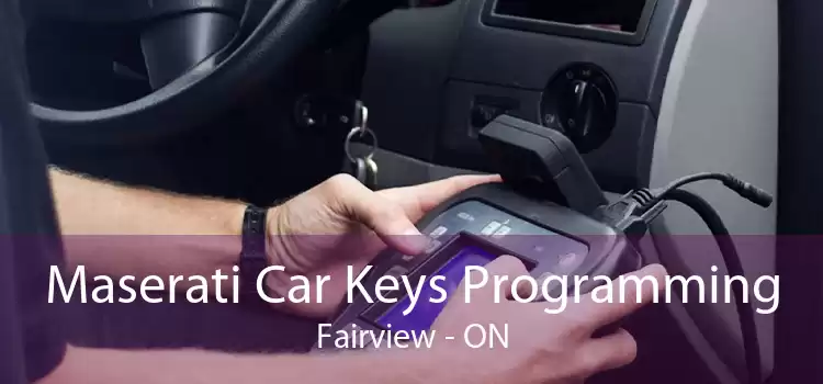 Maserati Car Keys Programming Fairview - ON