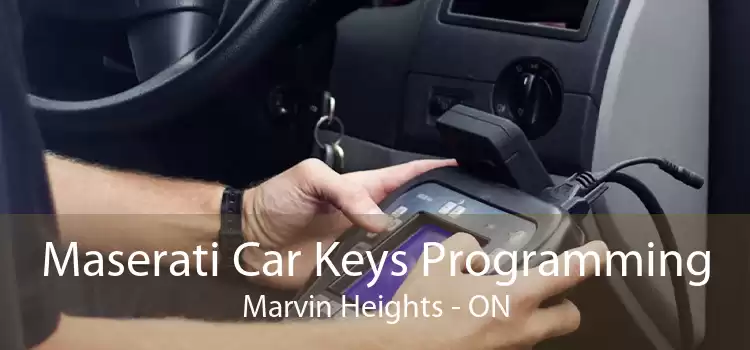 Maserati Car Keys Programming Marvin Heights - ON