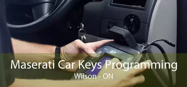 Maserati Car Keys Programming Wilson - ON