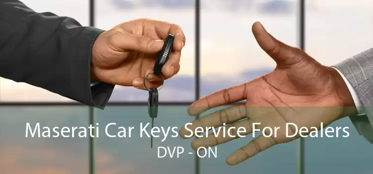 Maserati Car Keys Service For Dealers DVP - ON