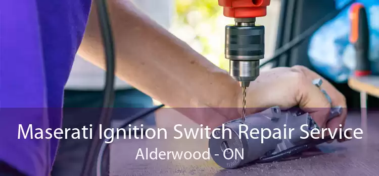 Maserati Ignition Switch Repair Service Alderwood - ON