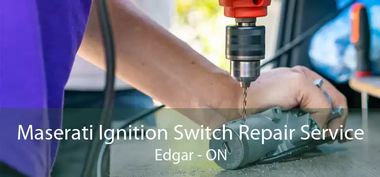 Maserati Ignition Switch Repair Service Edgar - ON