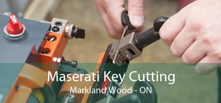 Maserati Key Cutting Markland Wood - ON