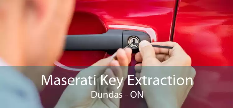 Maserati Key Extraction Dundas - ON