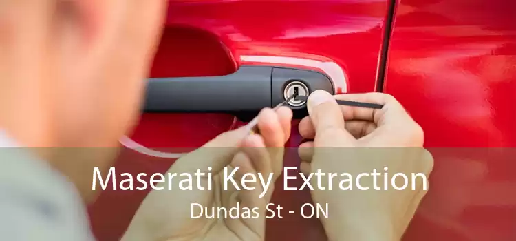 Maserati Key Extraction Dundas St - ON