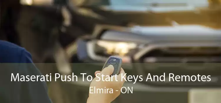Maserati Push To Start Keys And Remotes Elmira - ON