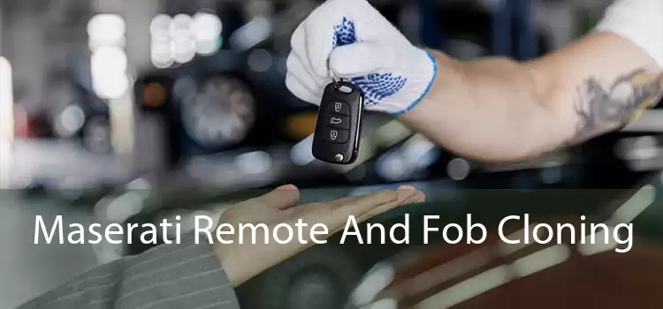 Maserati Remote And Fob Cloning 
