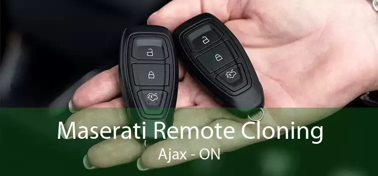 Maserati Remote Cloning Ajax - ON
