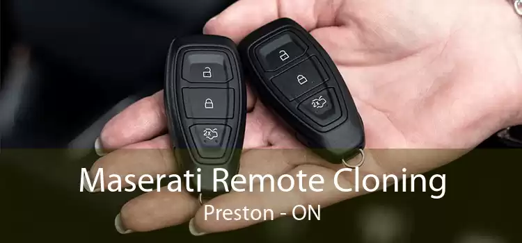 Maserati Remote Cloning Preston - ON