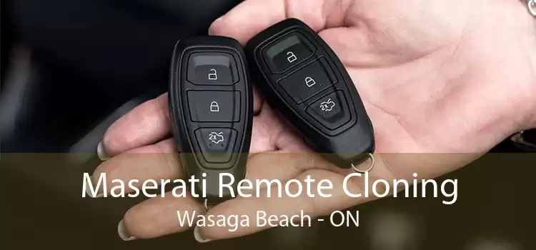 Maserati Remote Cloning Wasaga Beach - ON
