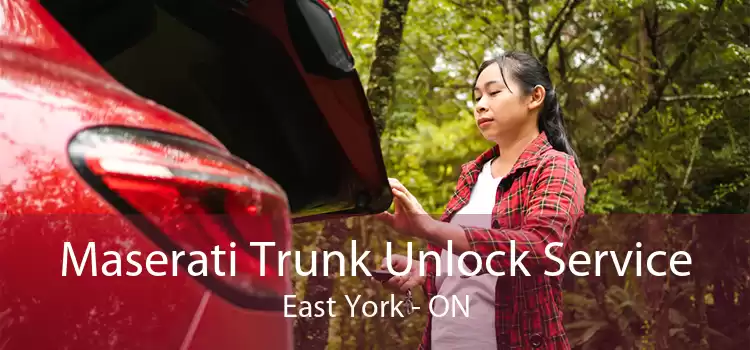 Maserati Trunk Unlock Service East York - ON