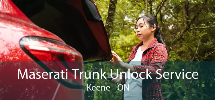 Maserati Trunk Unlock Service Keene - ON