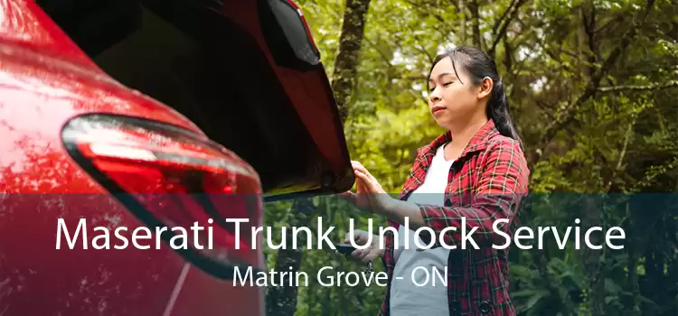 Maserati Trunk Unlock Service Matrin Grove - ON