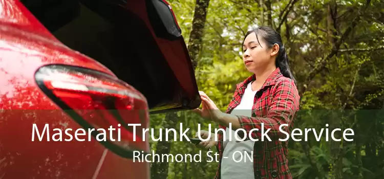Maserati Trunk Unlock Service Richmond St - ON