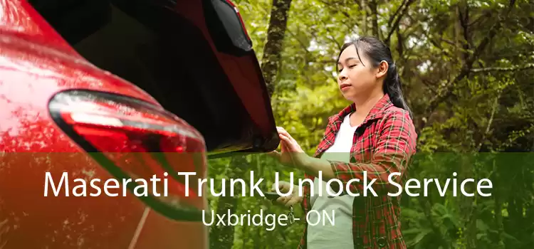 Maserati Trunk Unlock Service Uxbridge - ON
