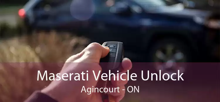 Maserati Vehicle Unlock Agincourt - ON