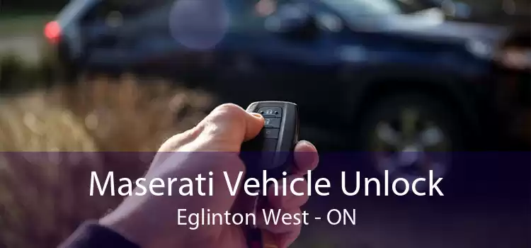 Maserati Vehicle Unlock Eglinton West - ON