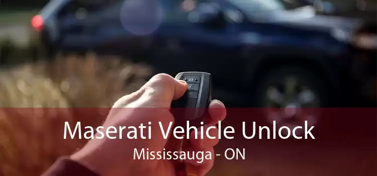 Maserati Vehicle Unlock Mississauga - ON