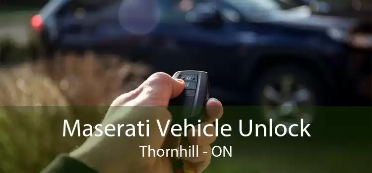 Maserati Vehicle Unlock Thornhill - ON