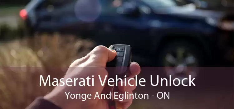 Maserati Vehicle Unlock Yonge And Eglinton - ON