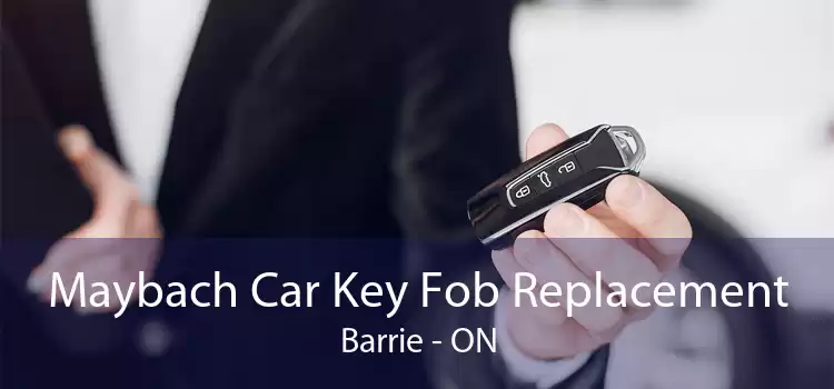 Maybach Car Key Fob Replacement Barrie - ON