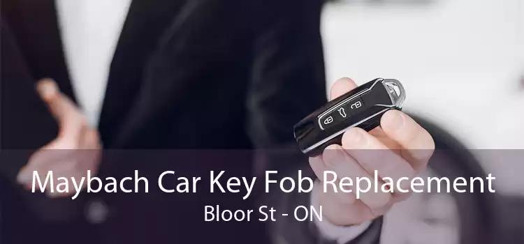 Maybach Car Key Fob Replacement Bloor St - ON