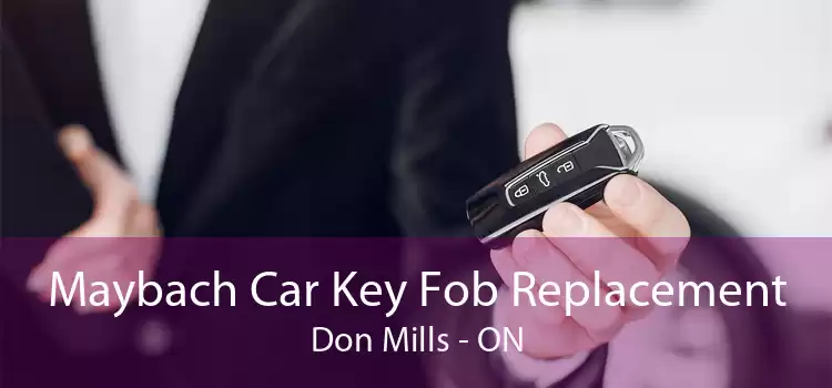 Maybach Car Key Fob Replacement Don Mills - ON