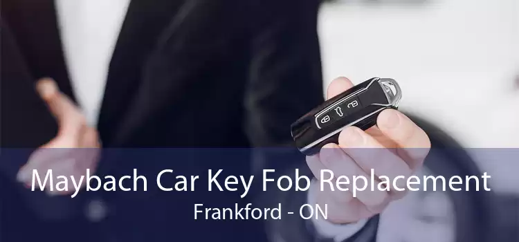 Maybach Car Key Fob Replacement Frankford - ON