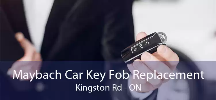 Maybach Car Key Fob Replacement Kingston Rd - ON