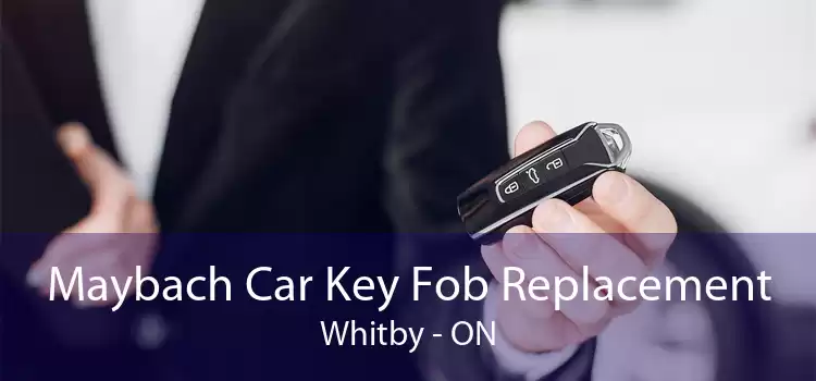Maybach Car Key Fob Replacement Whitby - ON